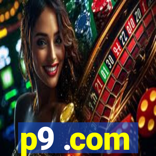 p9 .com